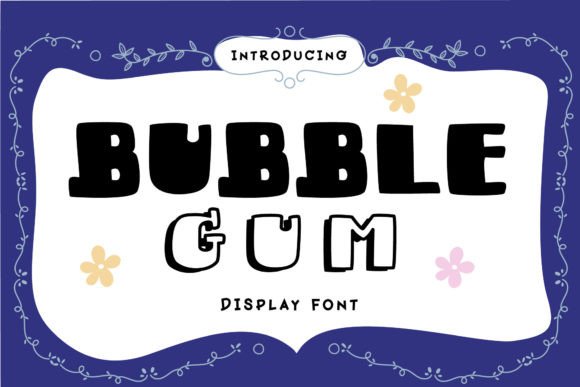 Bubble Gum: A Playful Display Font for Fun Designs