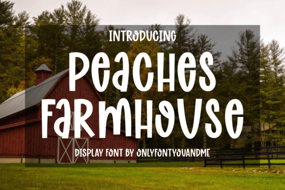 Discover Peaches Farmhouse: A Charming Display Typeface