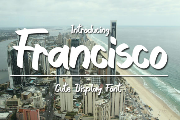 Francisco: A Playful Paint-Brushed Display Typeface