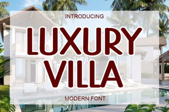 Luxury Villa: A Font for Elegant Designs